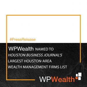 WPWealth named to Houston Business Journal Largest Firms