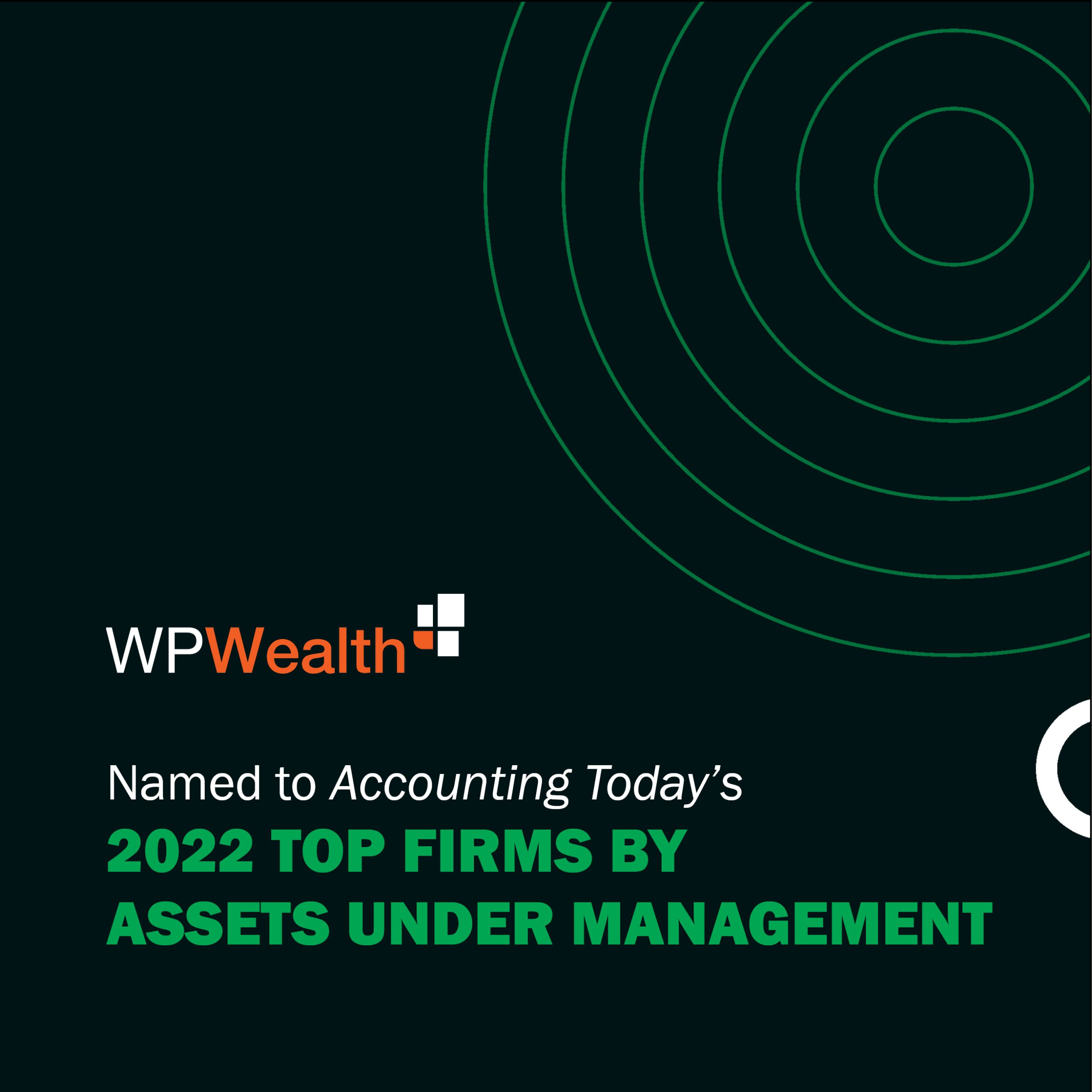 WPWealth named to Accounting Today's 2022 Top Firms